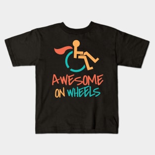 'Awesome On Wheels' Hilarous Wheelchair Gift Kids T-Shirt